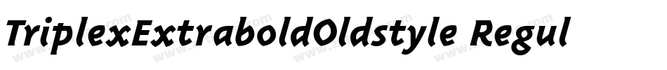 TriplexExtraboldOldstyle Regular字体转换